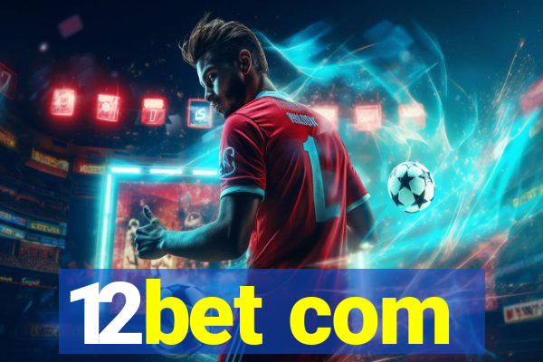 12bet com